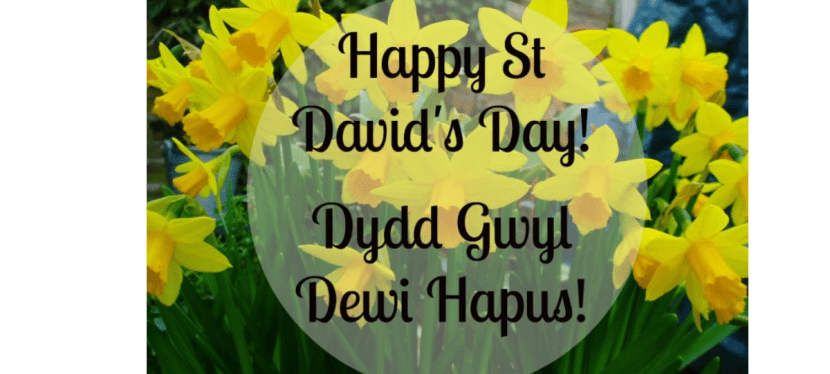 Happy St David’s Day 2021 Everyone!!