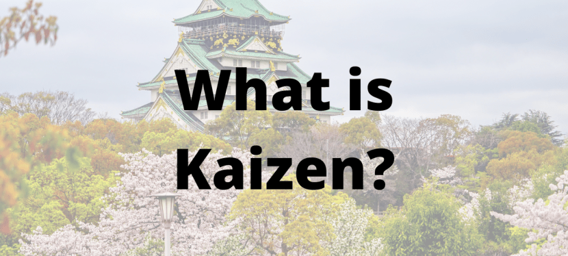 What is Kaizen – Sweeney’s&nbsp;Blogs