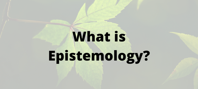 What is Epistemology?