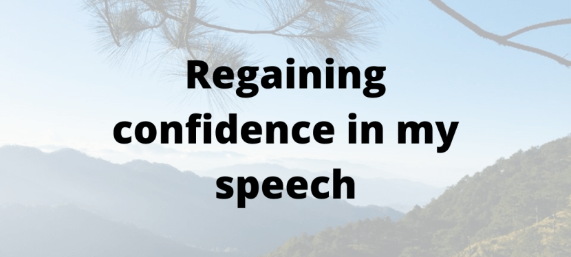 Regaining the confidence to&nbsp;speak…