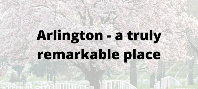 Arlington – a truly remarkable&nbsp;place